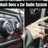 How Much Does a Car Audio System Cost